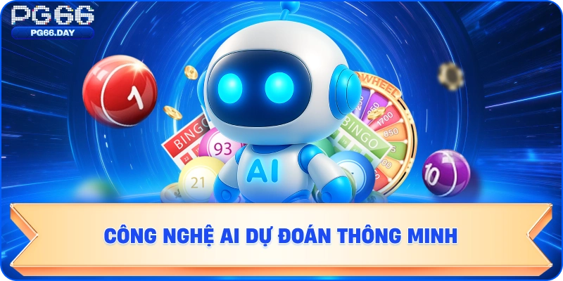 CÔNG NGHỆ A.I DỰ ĐOÁN THÔNG MINH TẠI PG66